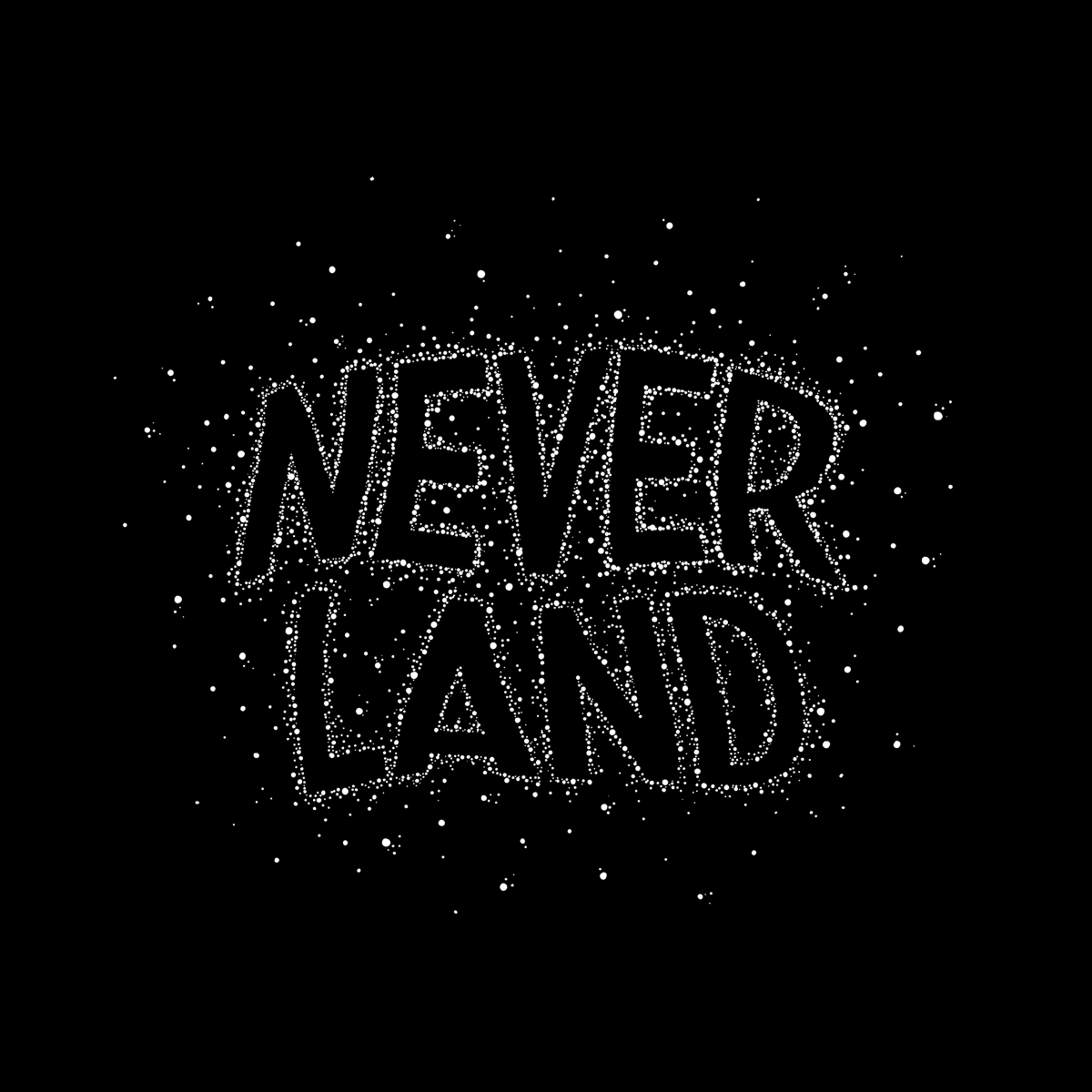 Neverland | Pixie Dust Experimental Lettering
